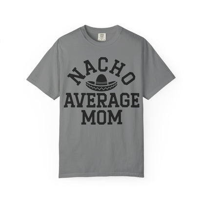"Nacho Average Mom"