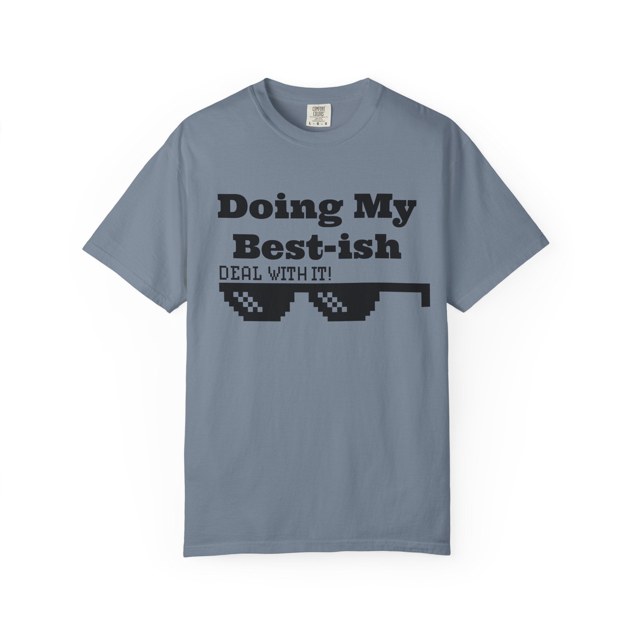 Doing My Best-ish T-Shirt — "Deal With It" Pixel Sunglasses Tee