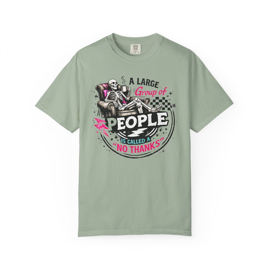 T-Shirt — “A Large Group of People Is Called No Thanks” Skeleton Anti-Social Graphic Tee