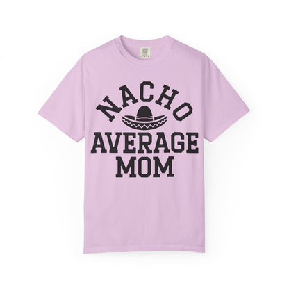 "Nacho Average Mom"