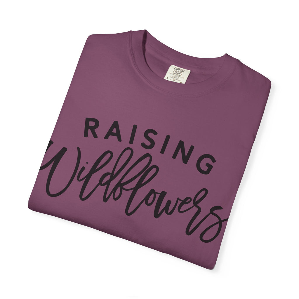 Raising Wildflowers T-Shirt