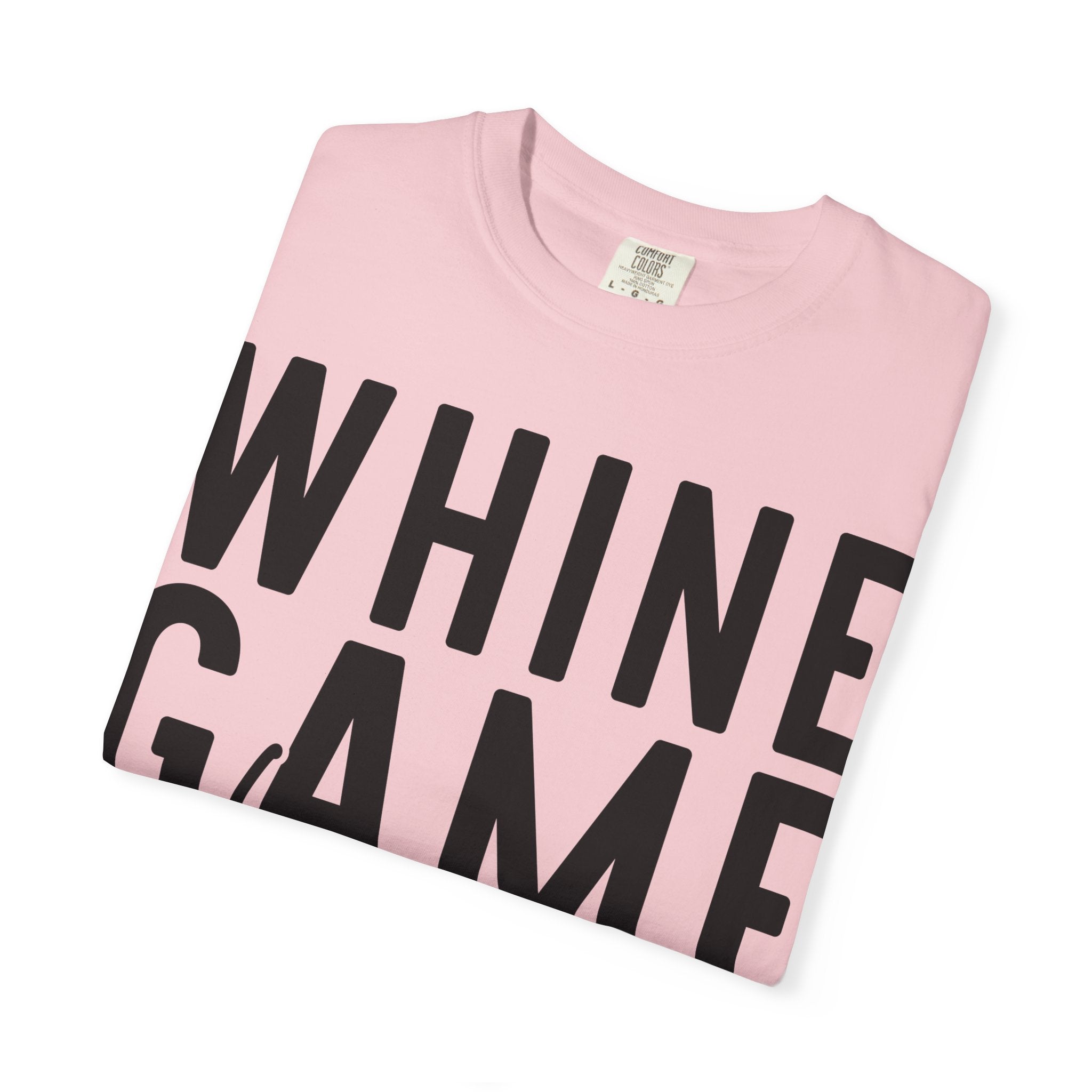 Whine Game Strong T-Shirt — Funny Wine Lover Graphic Tee
