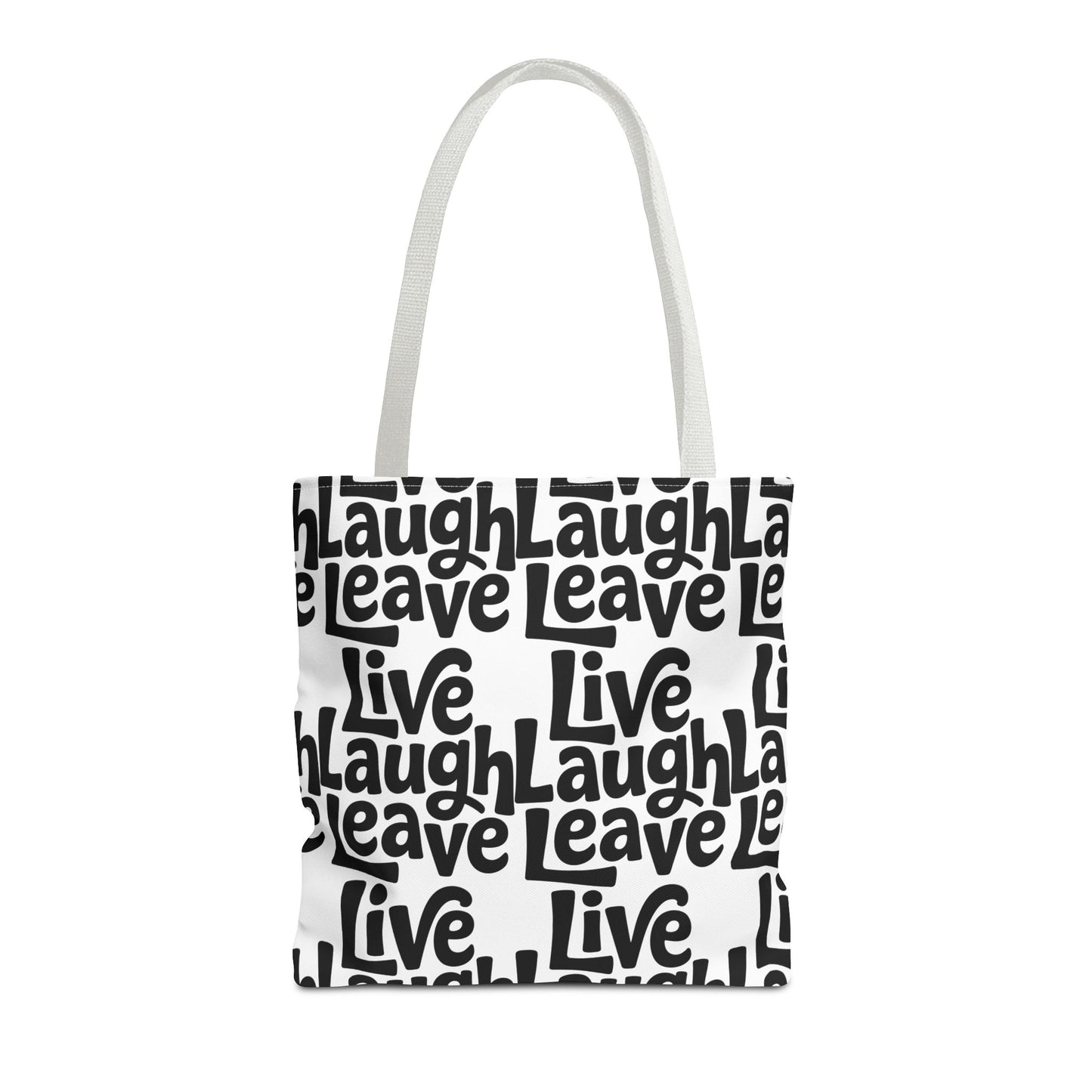 Live Laugh Leave Pattern Tote Bag – Black & White Motivational All-Over Print