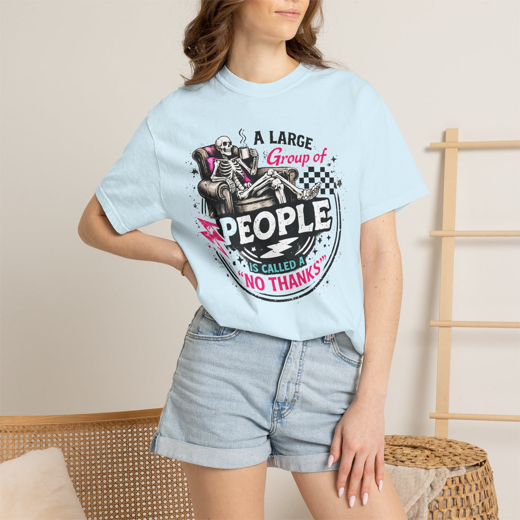 T-Shirt — “A Large Group of People Is Called No Thanks” Skeleton Anti-Social Graphic Tee