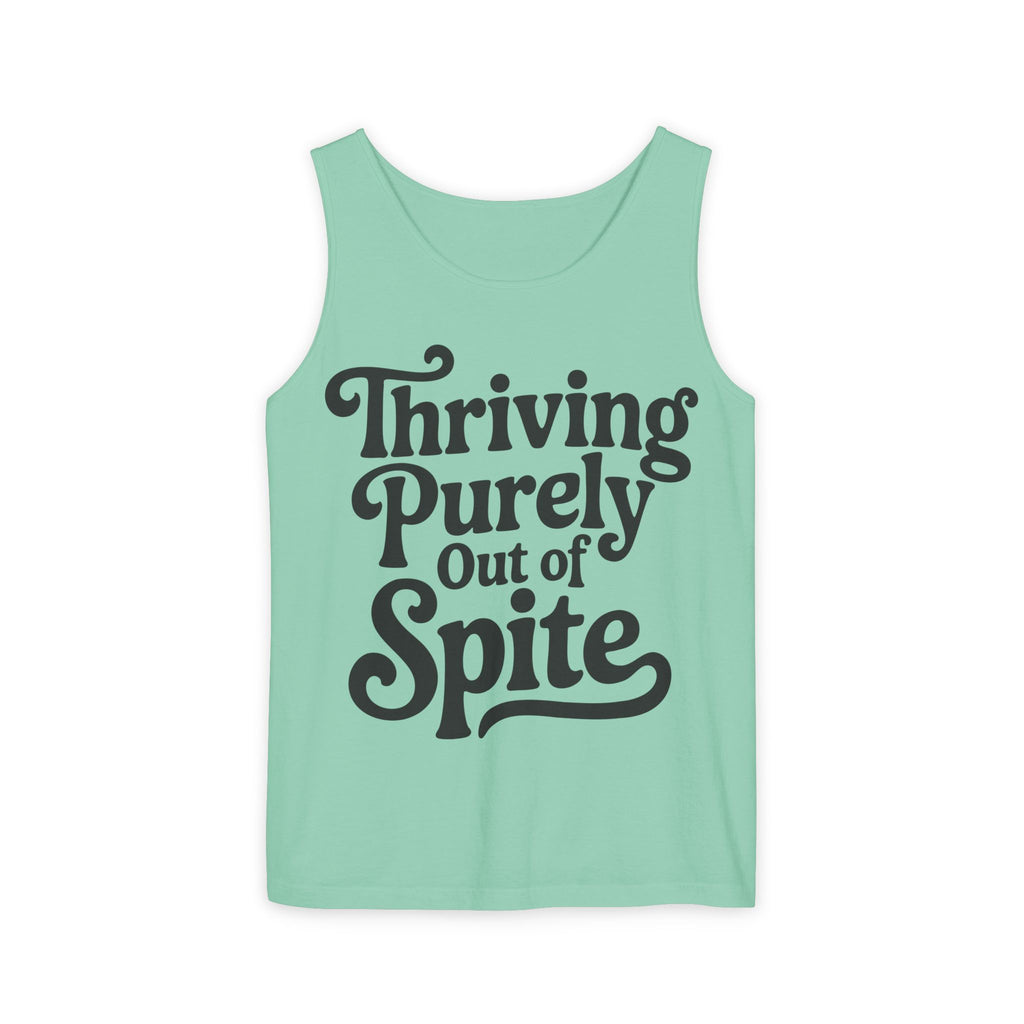 Thriving Purely Out of Spite Tank Top