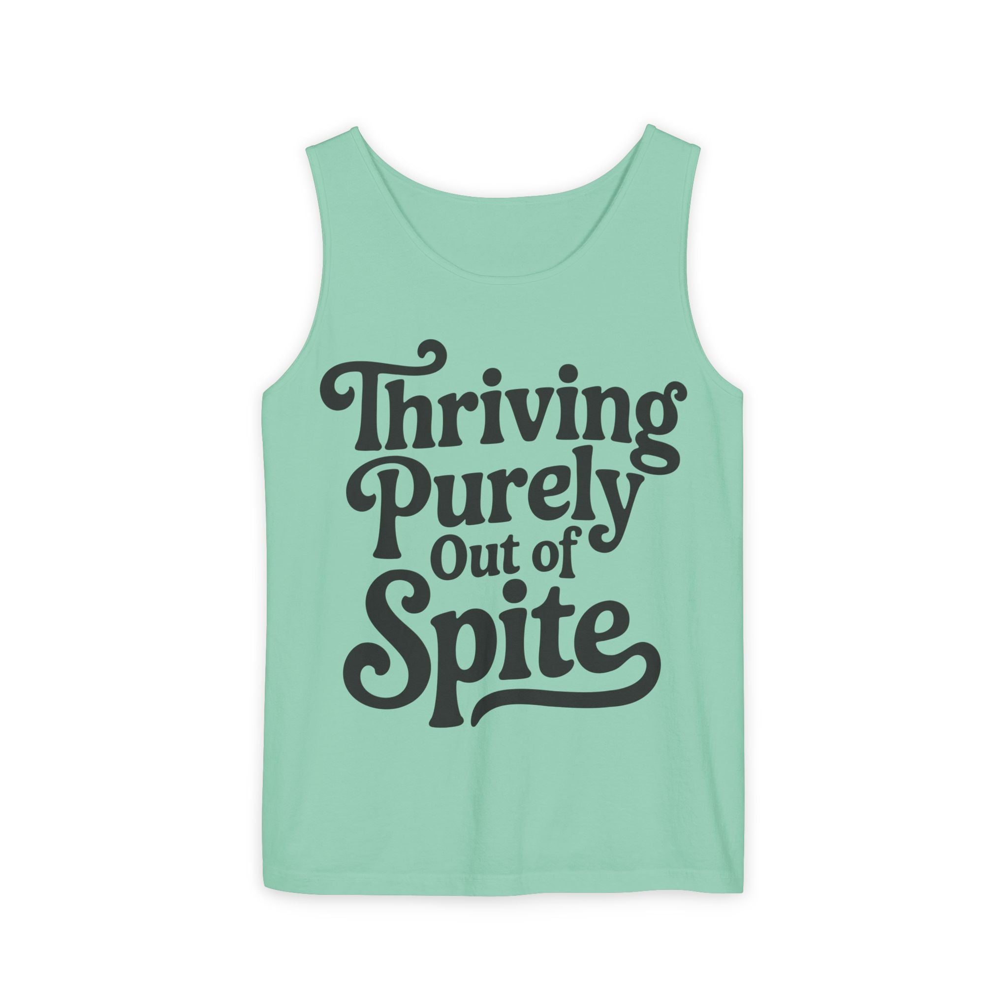 Thriving Purely Out of Spite Tank Top