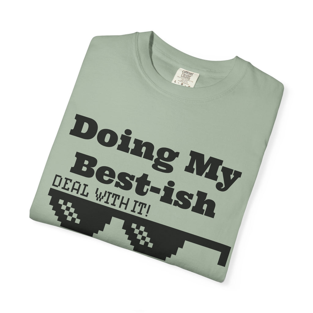 Doing My Best-ish T-Shirt — "Deal With It" Pixel Sunglasses Tee