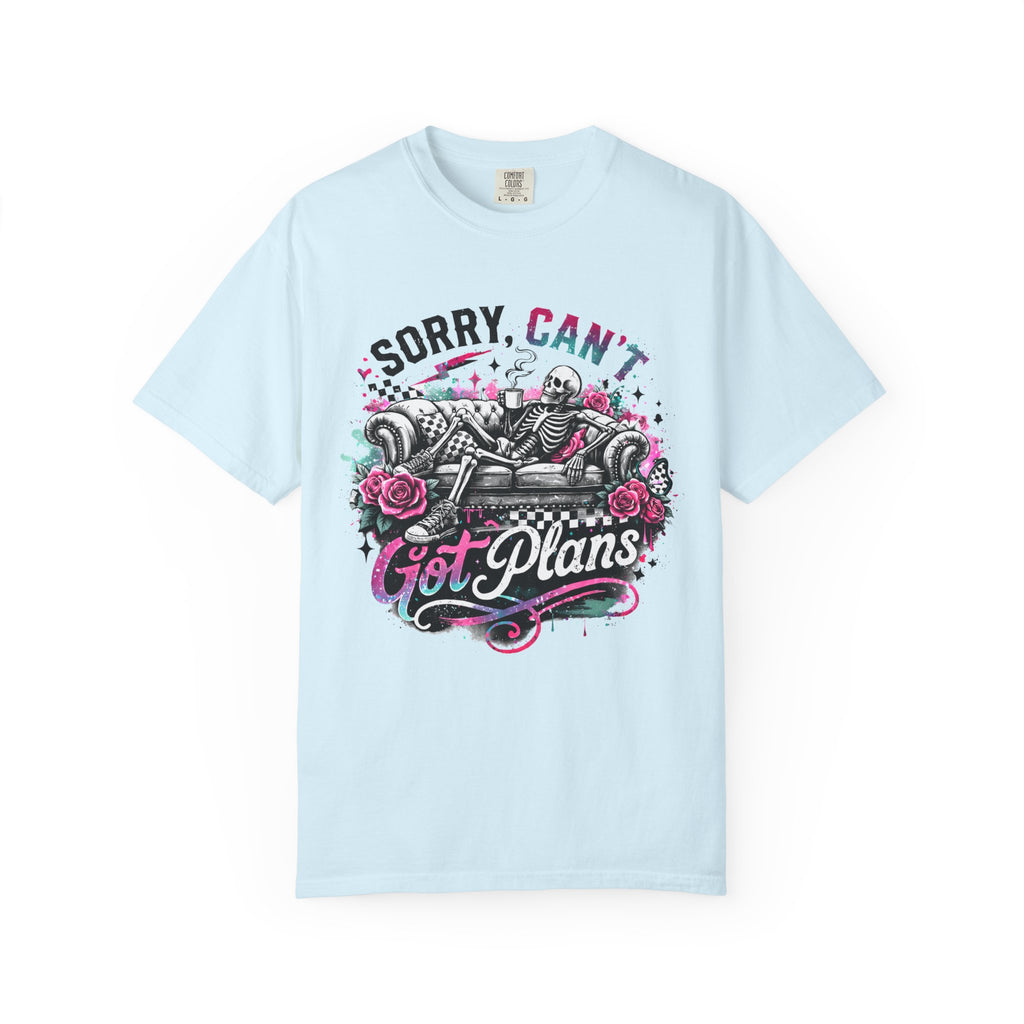 Sorry, Can't — Got Plans T-Shirt