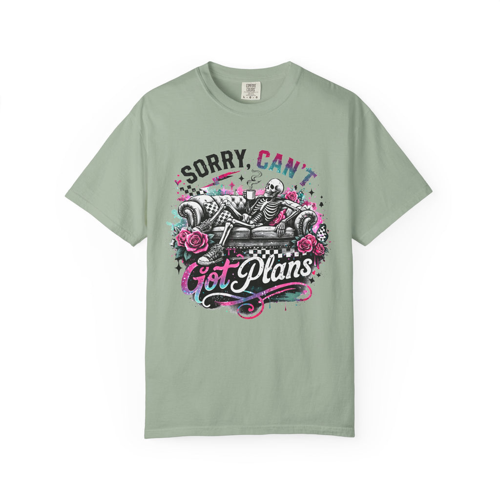 Sorry, Can't — Got Plans T-Shirt