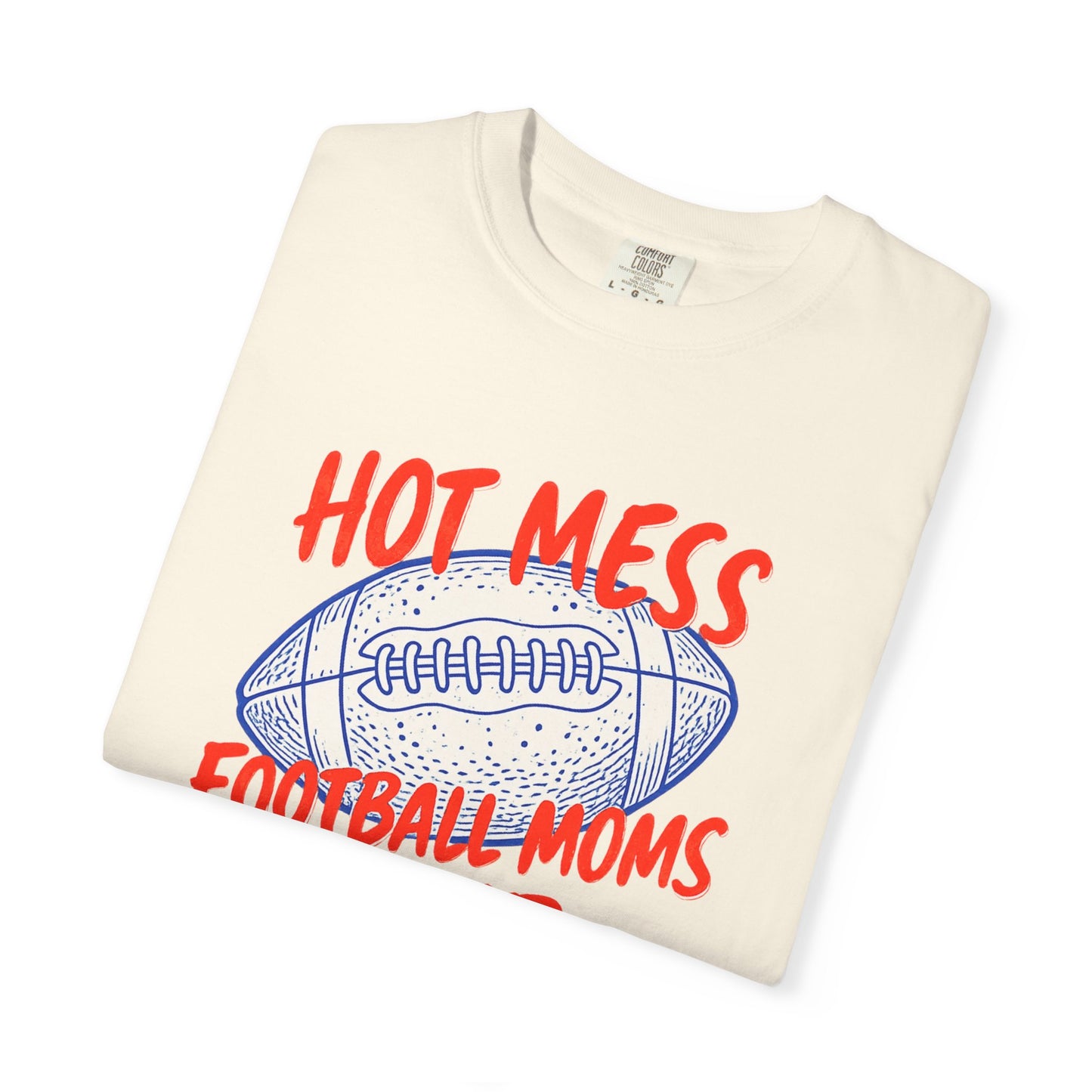 Hot Mess Football Moms Club T-Shirt