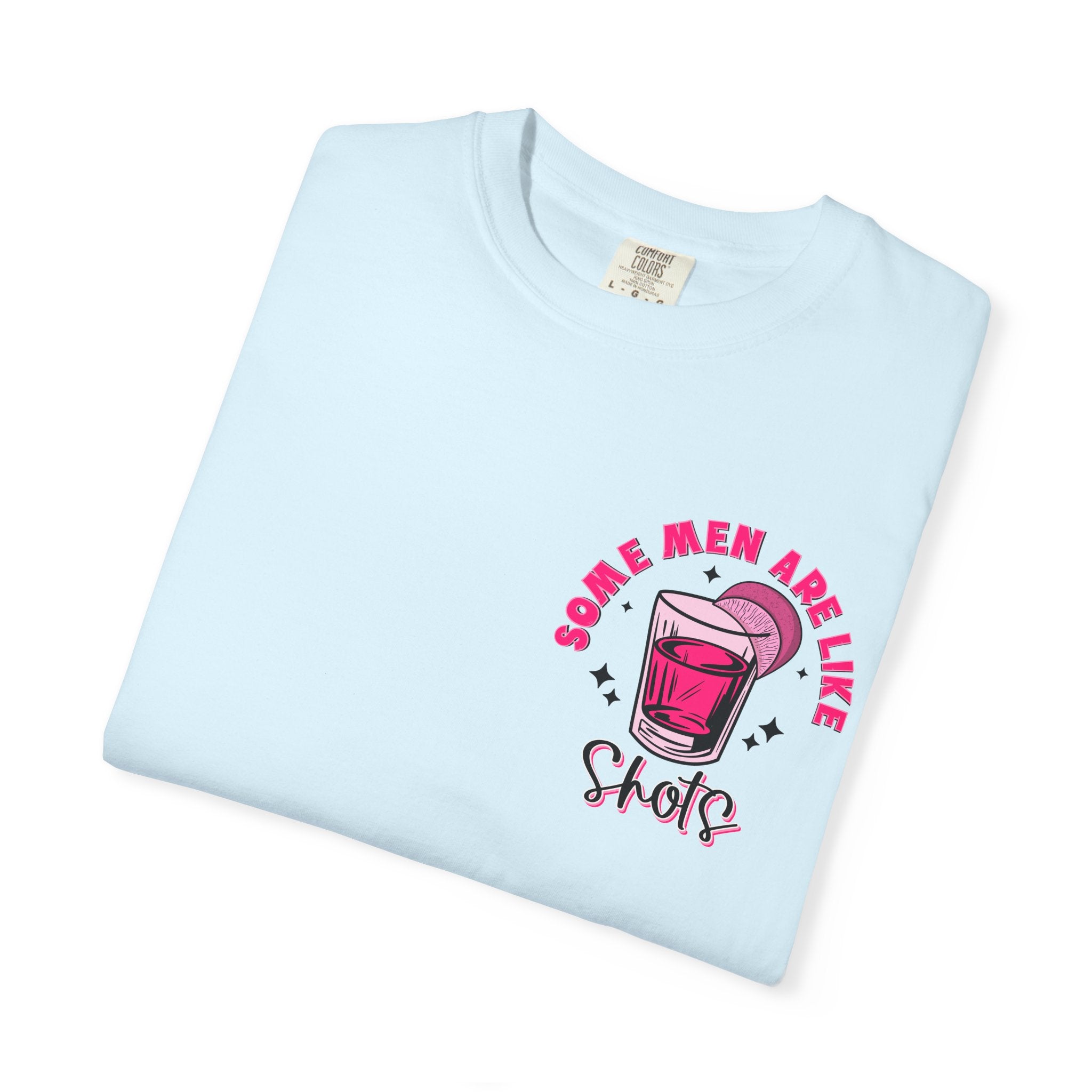 Men Are Like Shots T‑Shirt — "Some Go Down Better Than Others" Graphic Tee