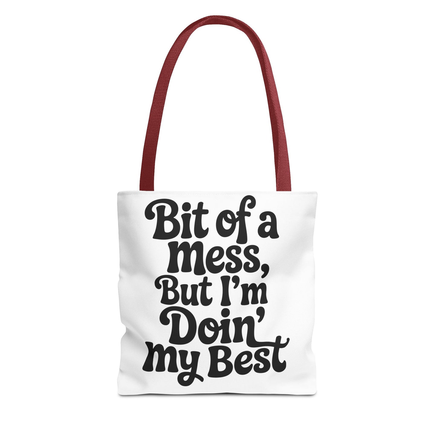 Tote Bag — 'Bit of a Mess, But I'm Doin' My Best' / 'Probably Late for Something' Funny Quote Tote