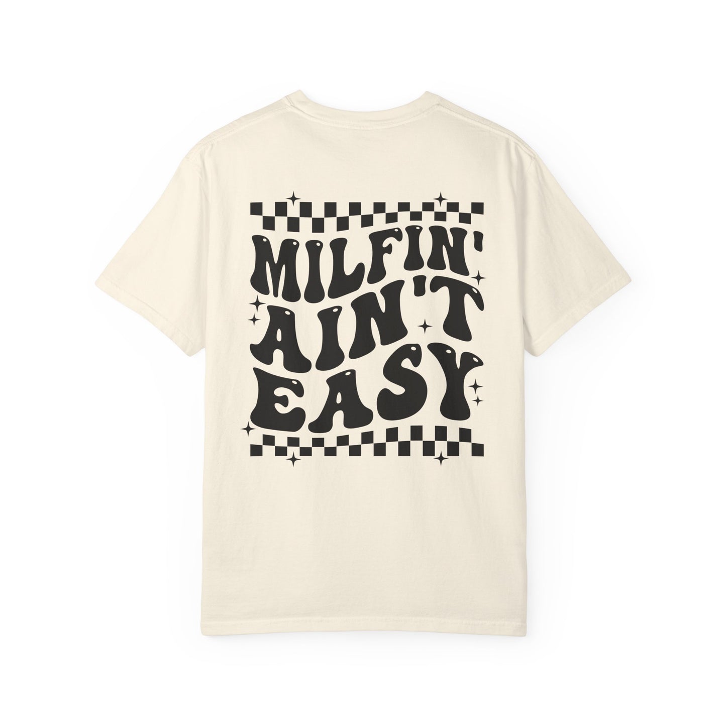 Milfin Ain't Easy Graphic T-Shirt