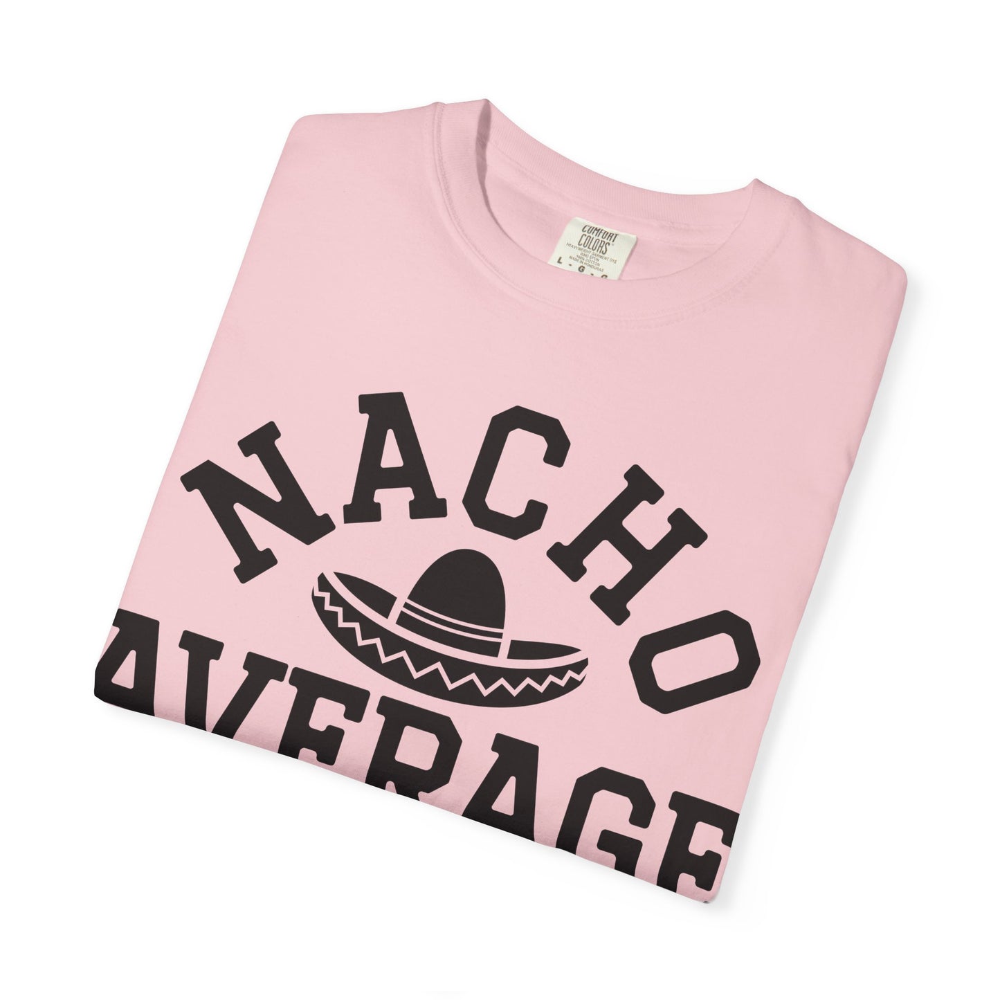 T-Shirt — "Nacho Average Mom" Funny Mom Tee with Sombrero Design