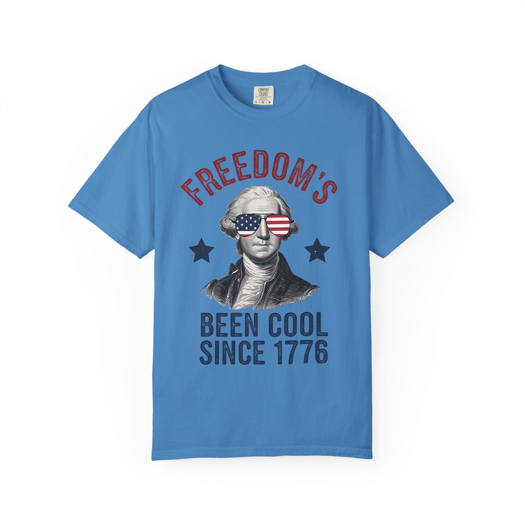 Freedom's Been Cool Since 1776 T-Shirt