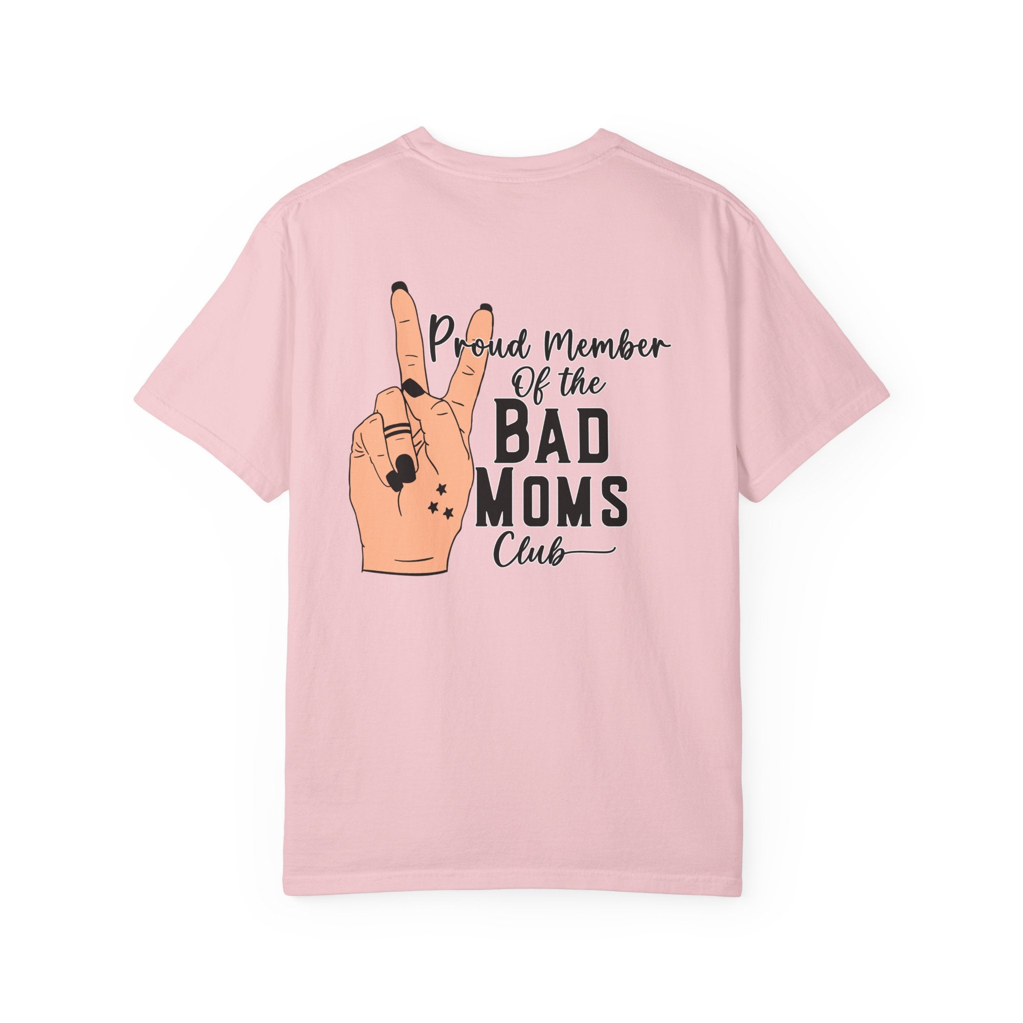 Bad Moms Club T-Shirt — "Proud Member of the Bad Moms Club" Graphic Tee