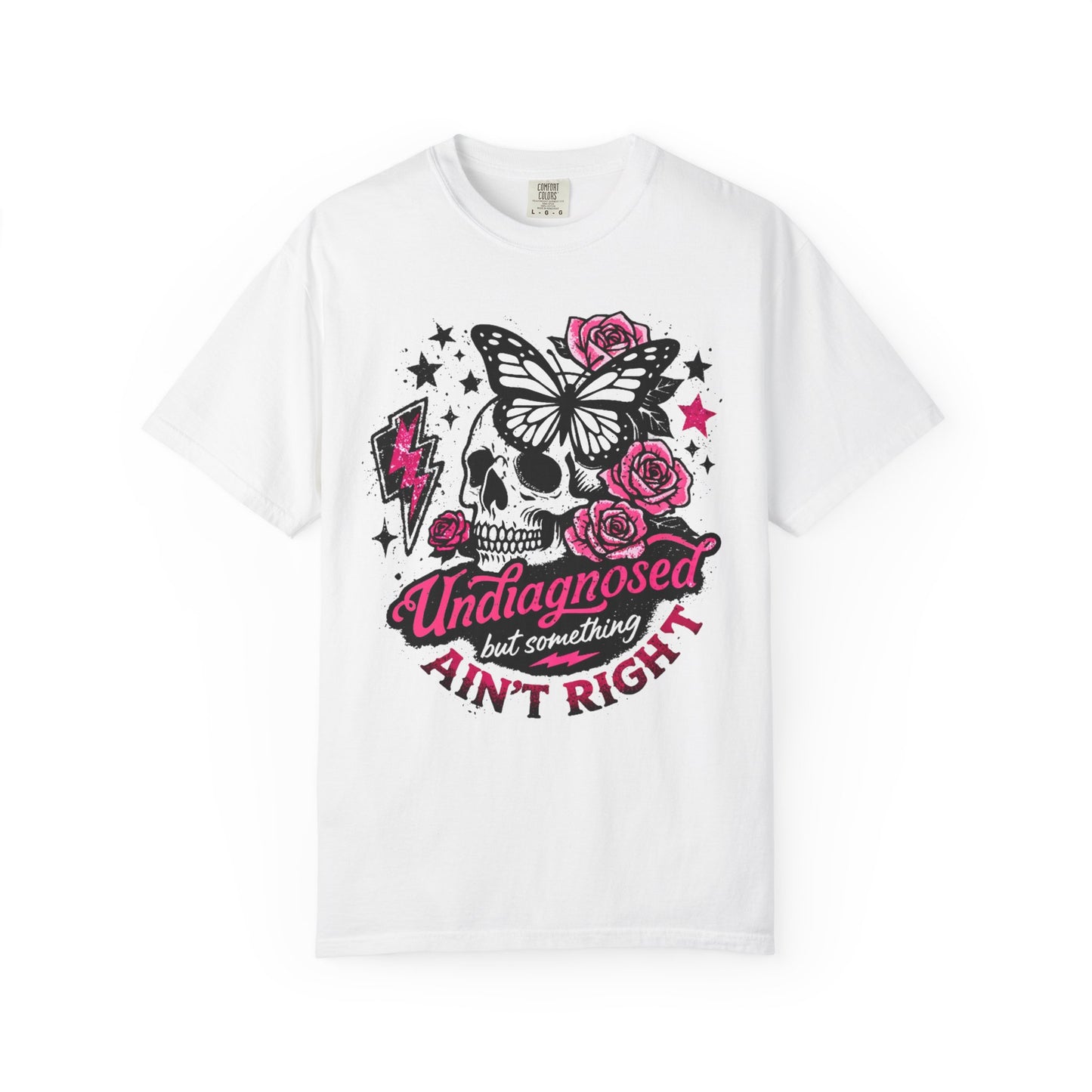 Skull & Roses Tee — "Undiagnosed but Something Ain't Right" Graphic T-Shirt