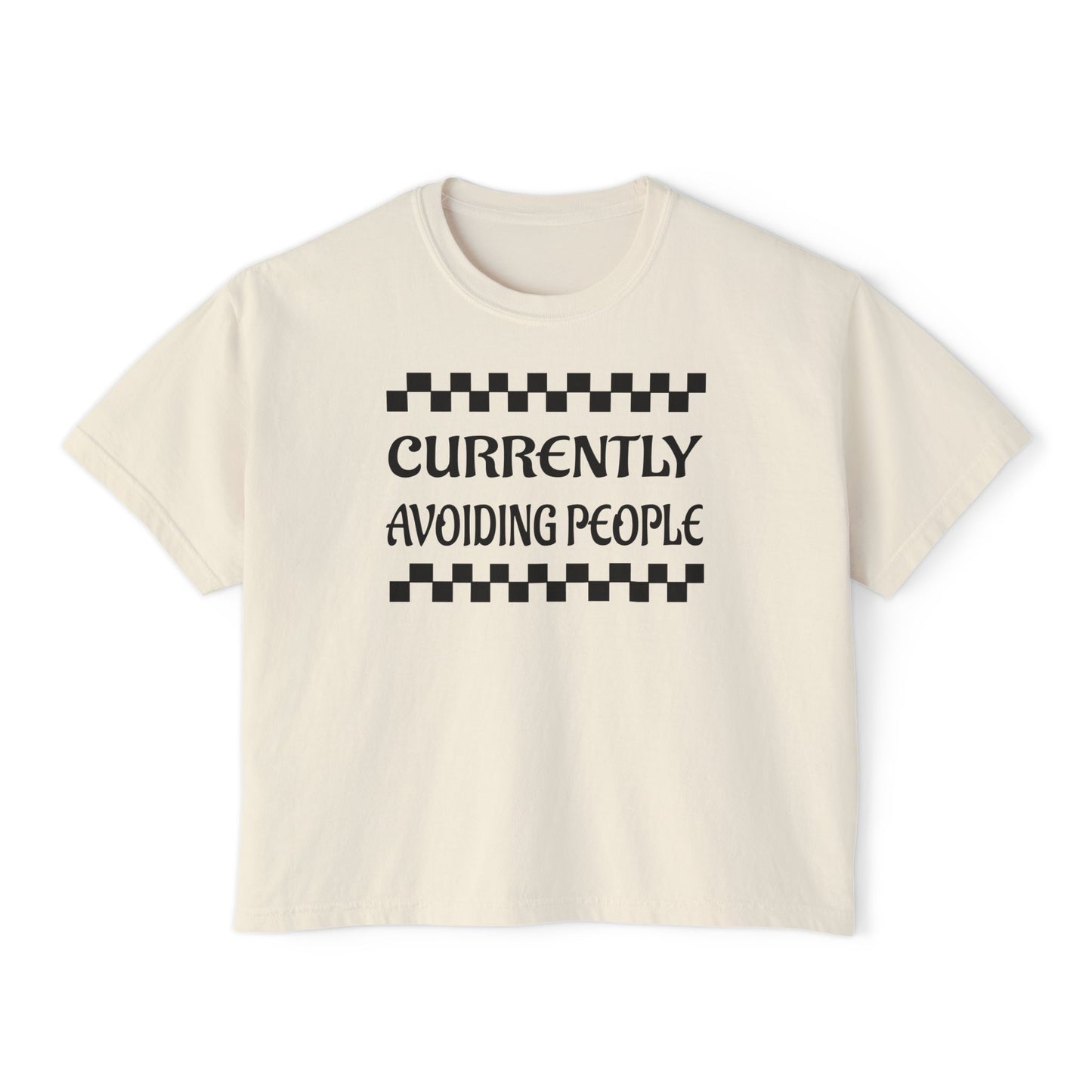 Boxy Tee — "Currently Avoiding People" Graphic Women’s Shirt