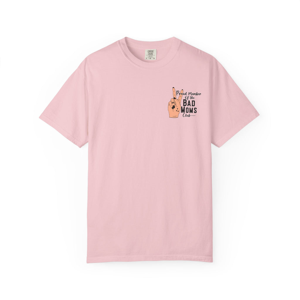 Bad Moms Club T-Shirt — "Proud Member of the Bad Moms Club" Graphic Tee