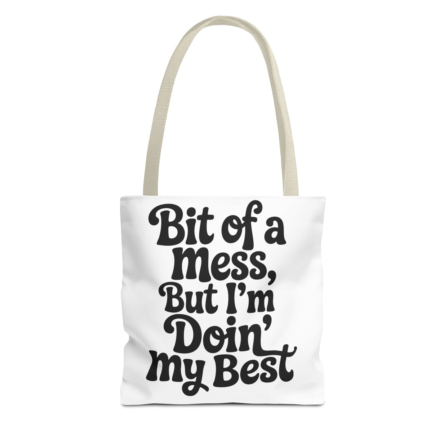 Tote Bag — 'Bit of a Mess, But I'm Doin' My Best' / 'Probably Late for Something' Funny Quote Tote