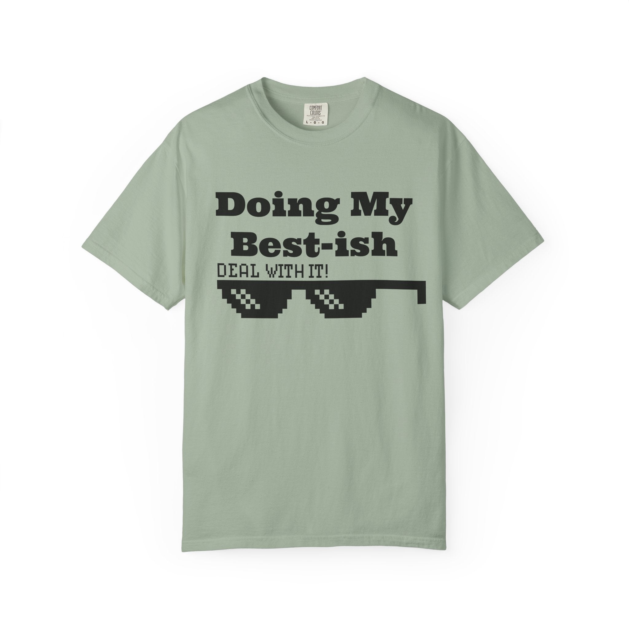 Doing My Best-ish T-Shirt — "Deal With It" Pixel Sunglasses Tee