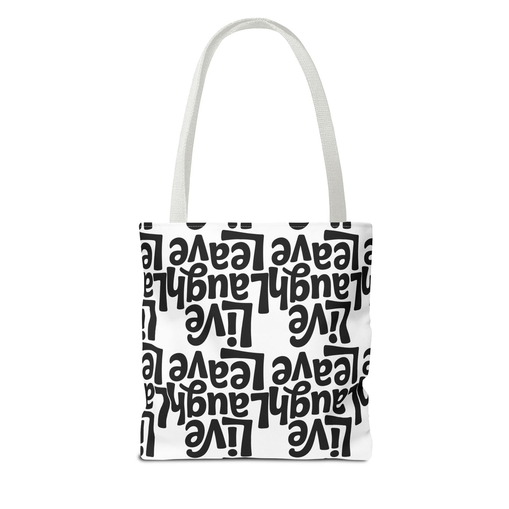 Live Laugh Leave Pattern Tote Bag – Black & White Motivational All-Over Print