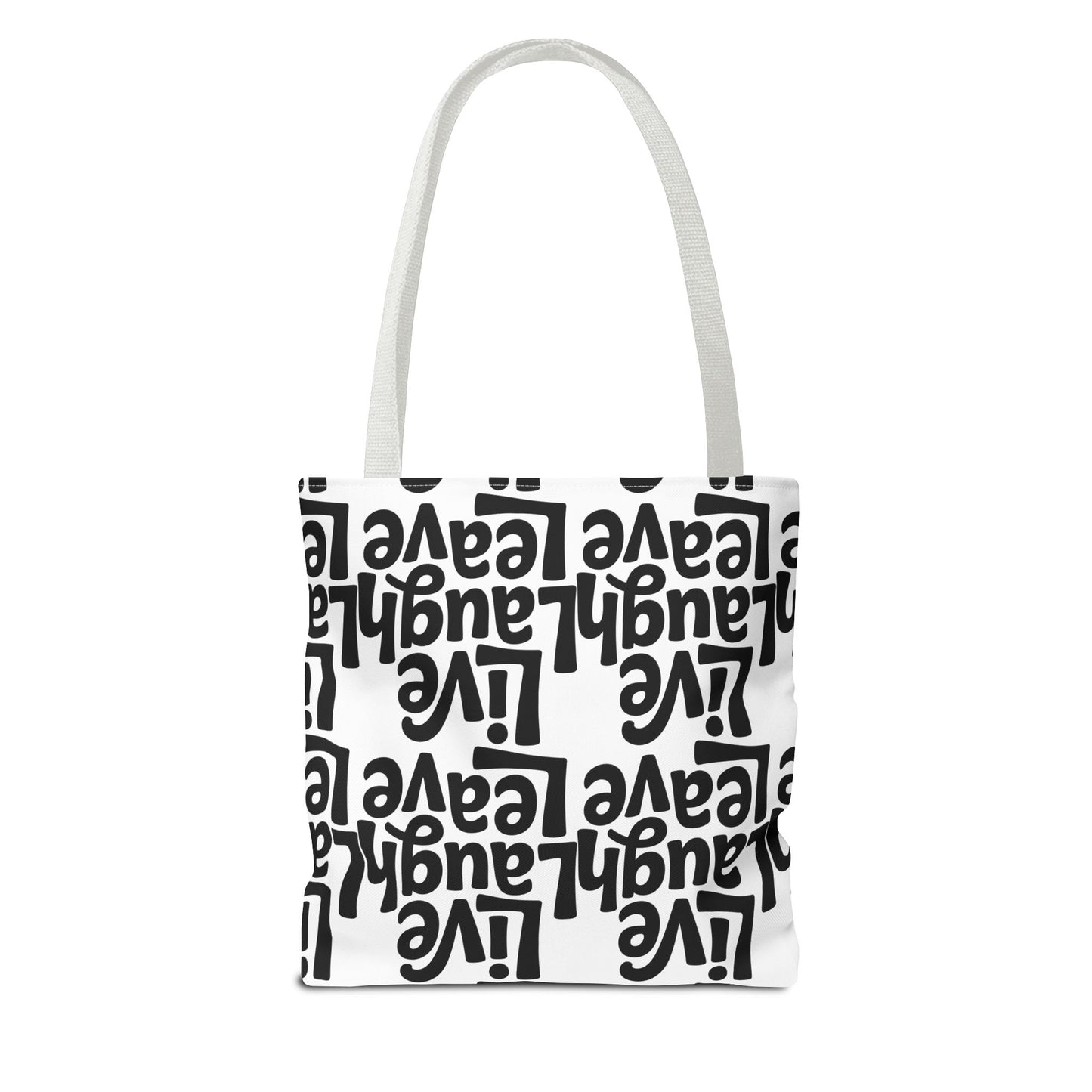 Live Laugh Leave Pattern Tote Bag – Black & White Motivational All-Over Print