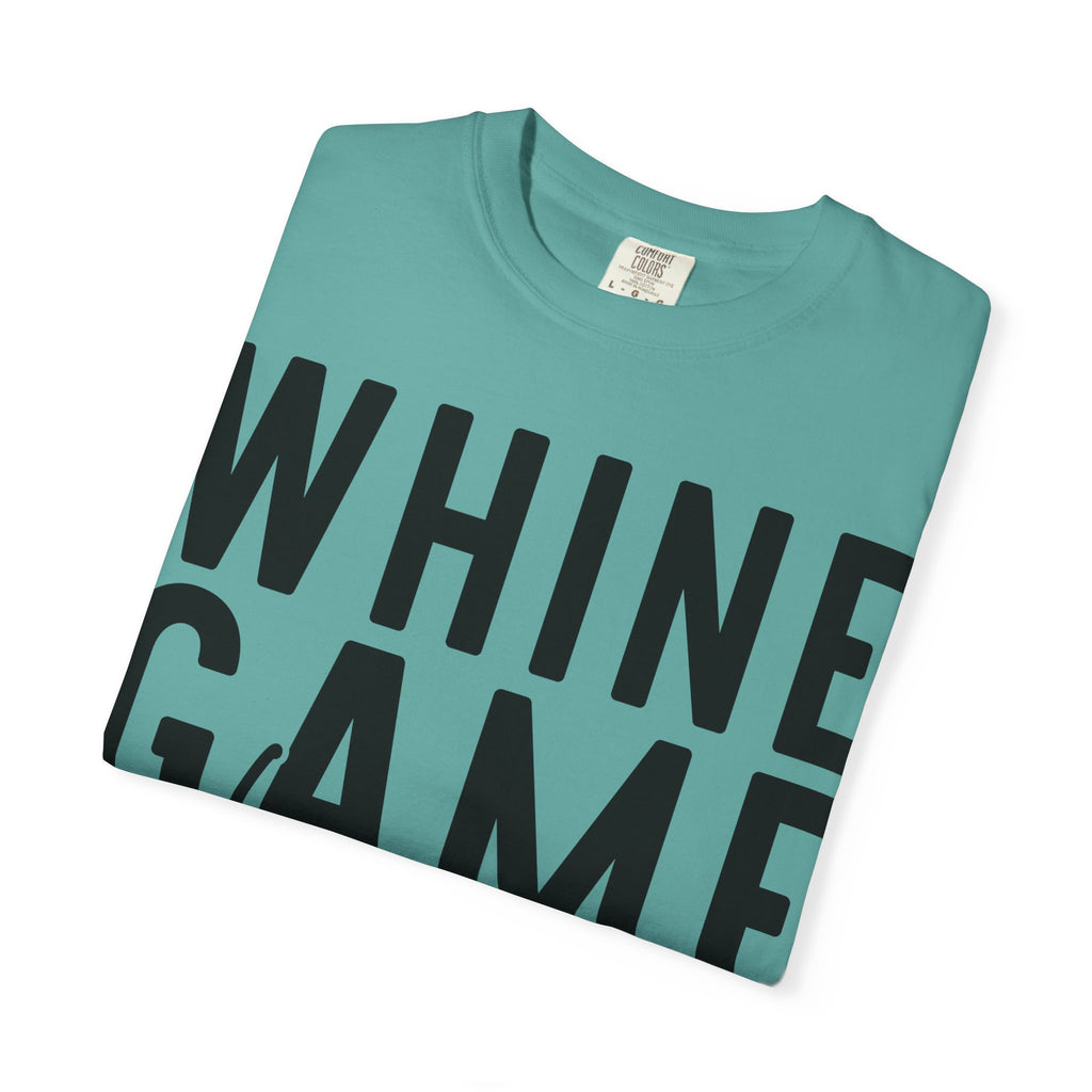 Whine Game Strong T-Shirt — Funny Wine Lover Graphic Tee