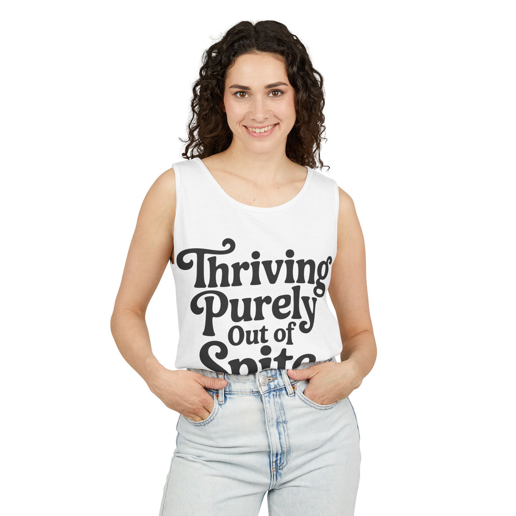 Thriving Purely Out of Spite Tank Top
