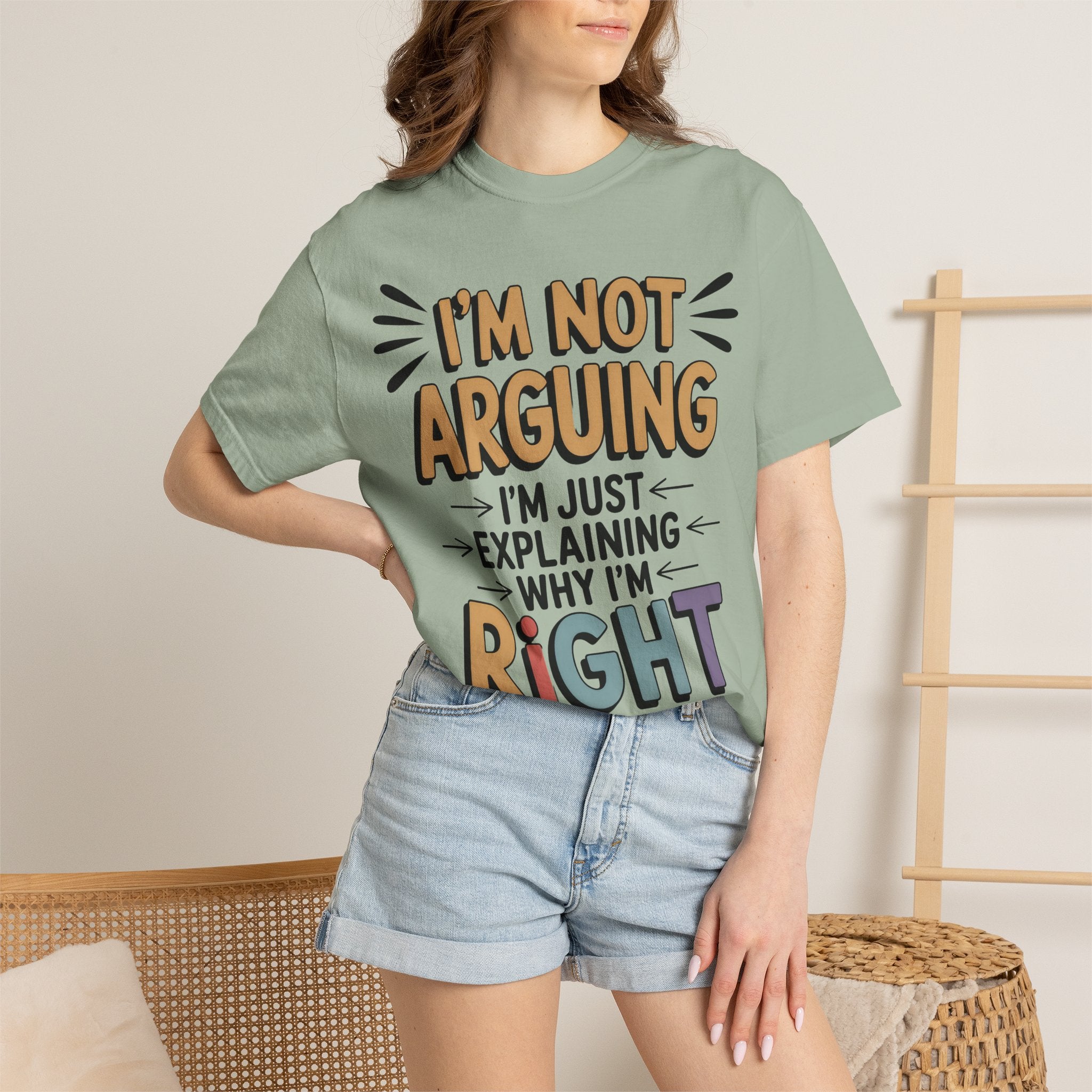 I'm Not Arguing T-Shirt — Funny Graphic Tee for Confident Thinkers
