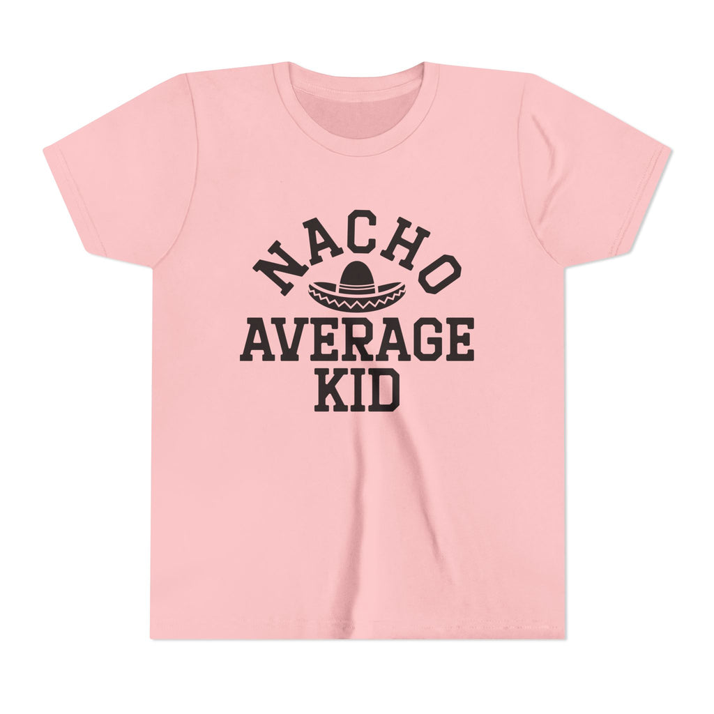 Youth Tee - "Nacho Average Kid" Funny Mexican Fiesta Shirt