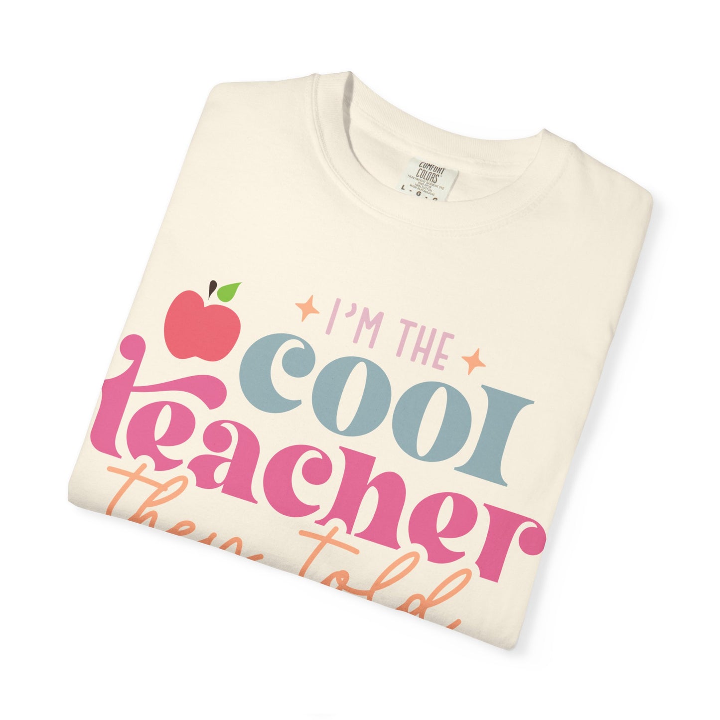 Cool Teacher T-Shirt — "I'm the Cool Teacher They Told You About" Retro Apple Tee