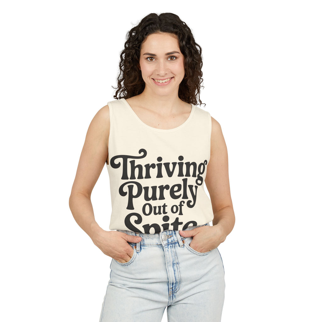 Thriving Purely Out of Spite Tank Top