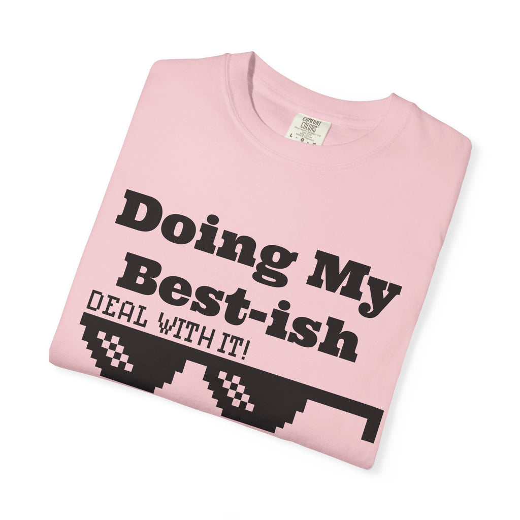 Doing My Best-ish T-Shirt — "Deal With It" Pixel Sunglasses Tee