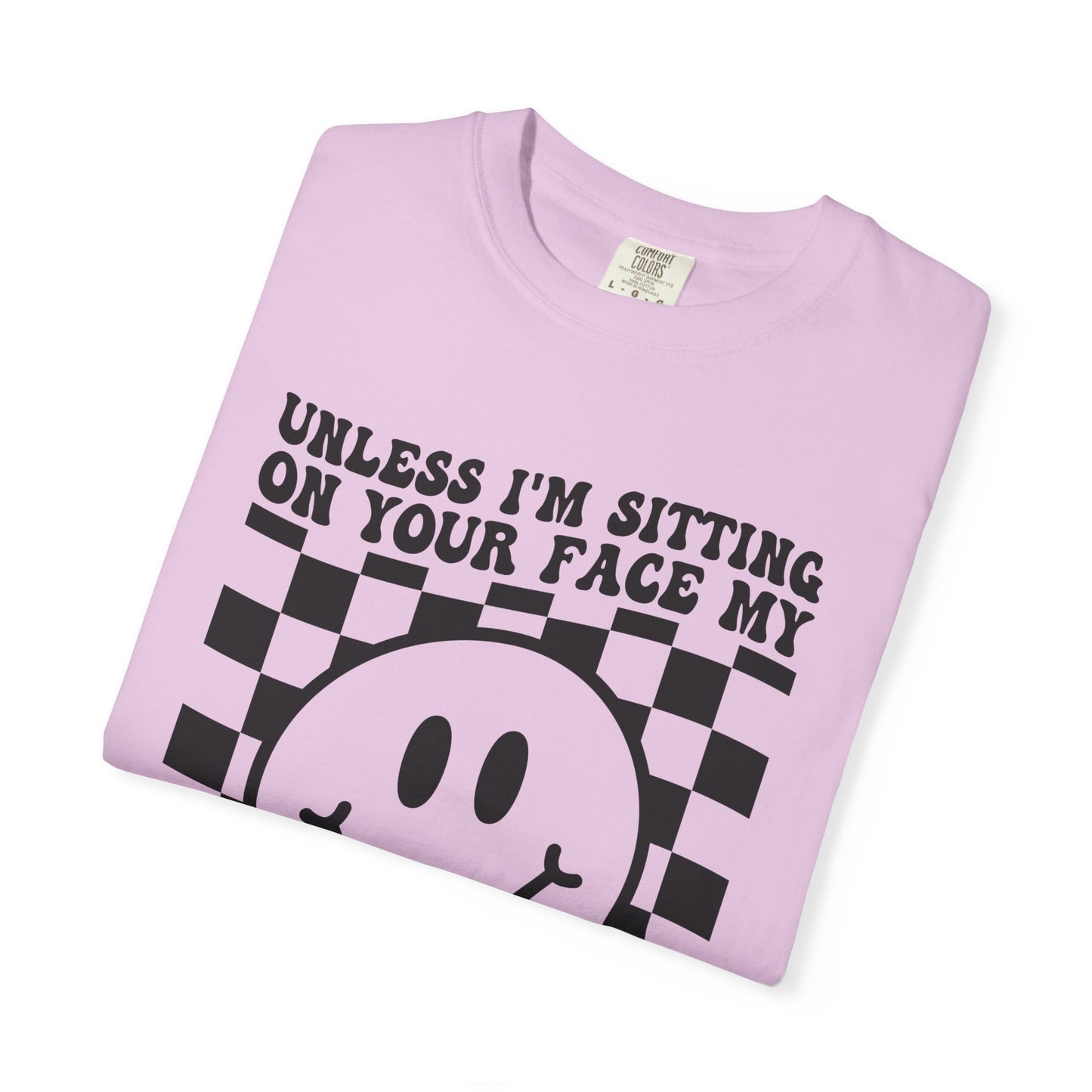 Graphic T-Shirt — "Unless I’m Sitting On Your Face My Weight Is None Of Your Business" Smiley Checker Tee