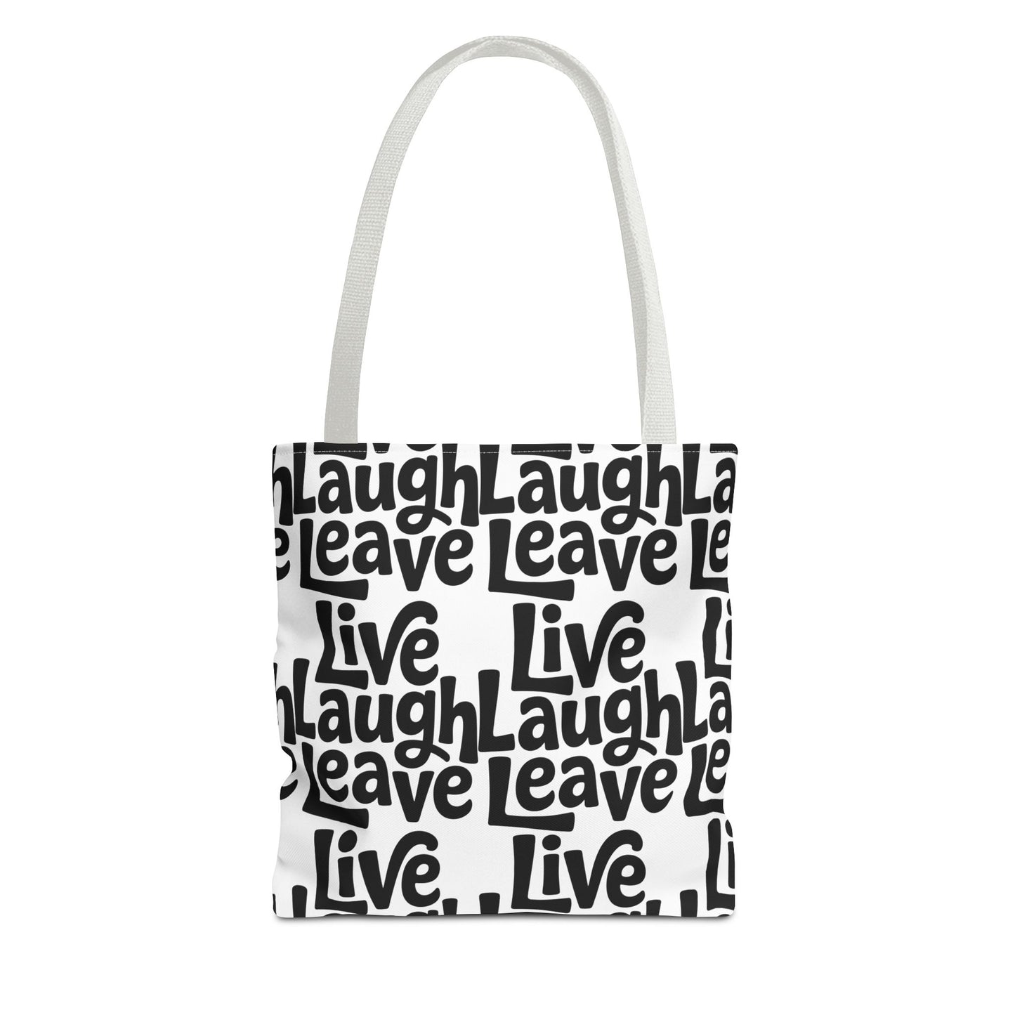 Live Laugh Leave Pattern Tote Bag – Black & White Motivational All-Over Print
