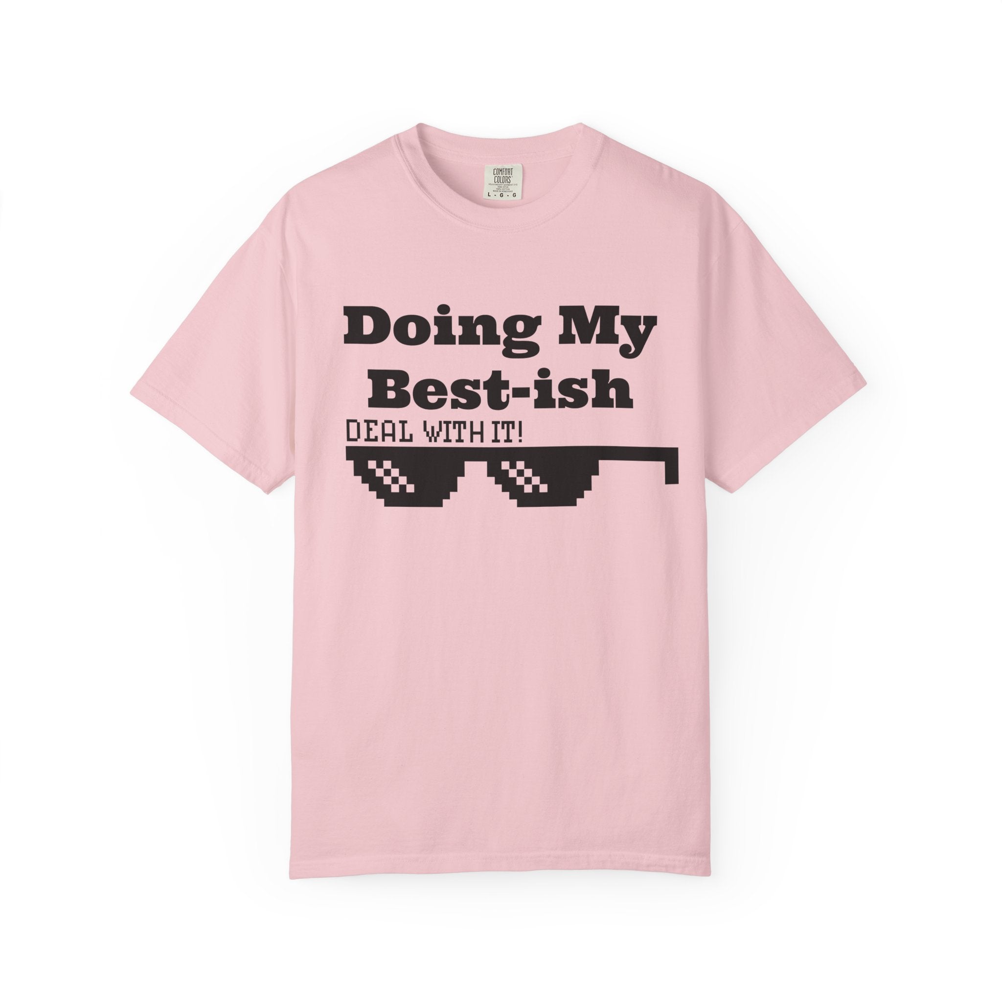 Doing My Best-ish T-Shirt — "Deal With It" Pixel Sunglasses Tee