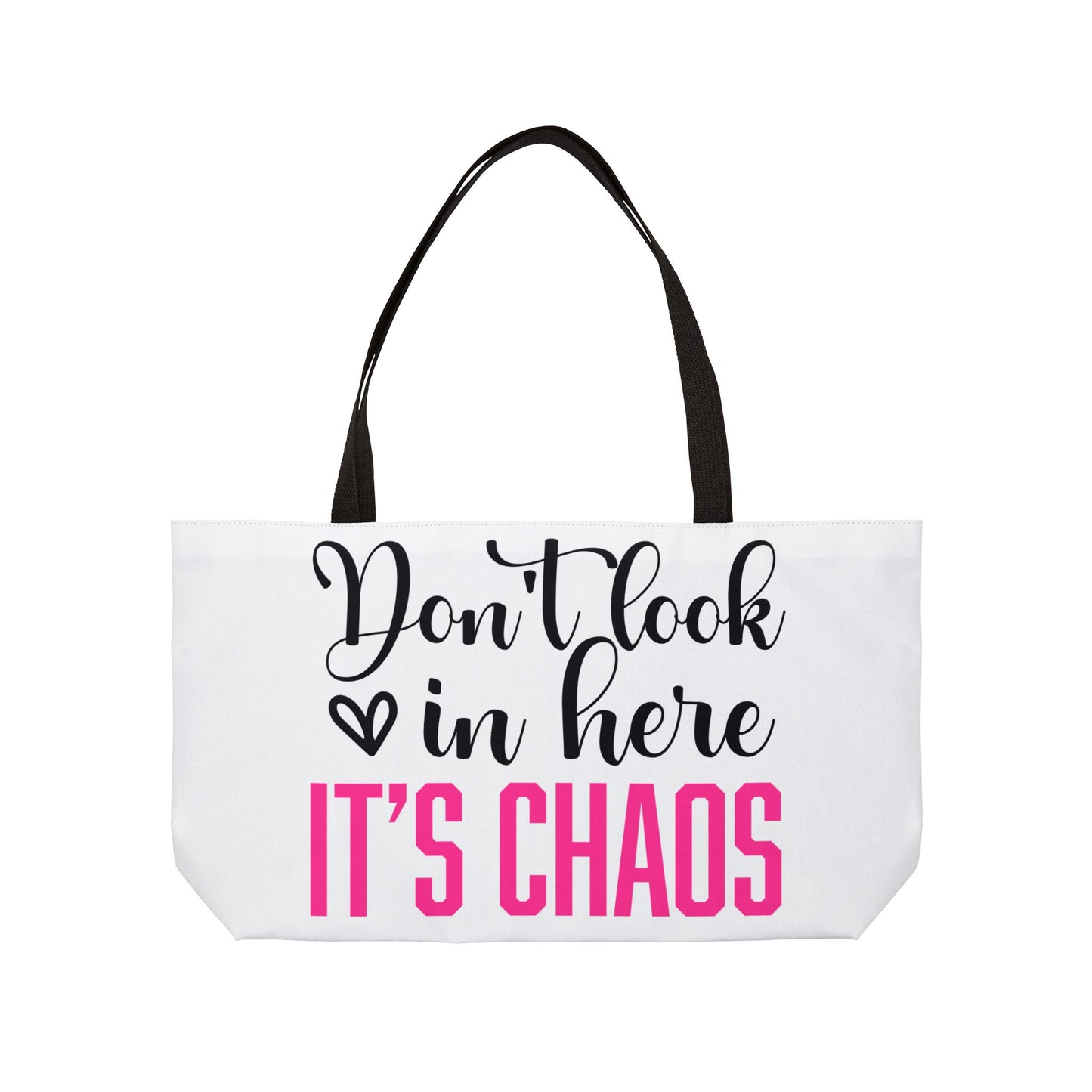 Weekender Tote Bag — "Don't Look in Here It's Chaos" / "Bag Full of Secrets (Mostly Snacks)" Printed Travel Tote