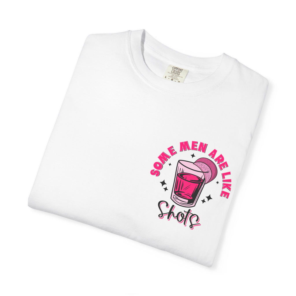 Men Are Like Shots T‑Shirt — "Some Go Down Better Than Others" Graphic Tee