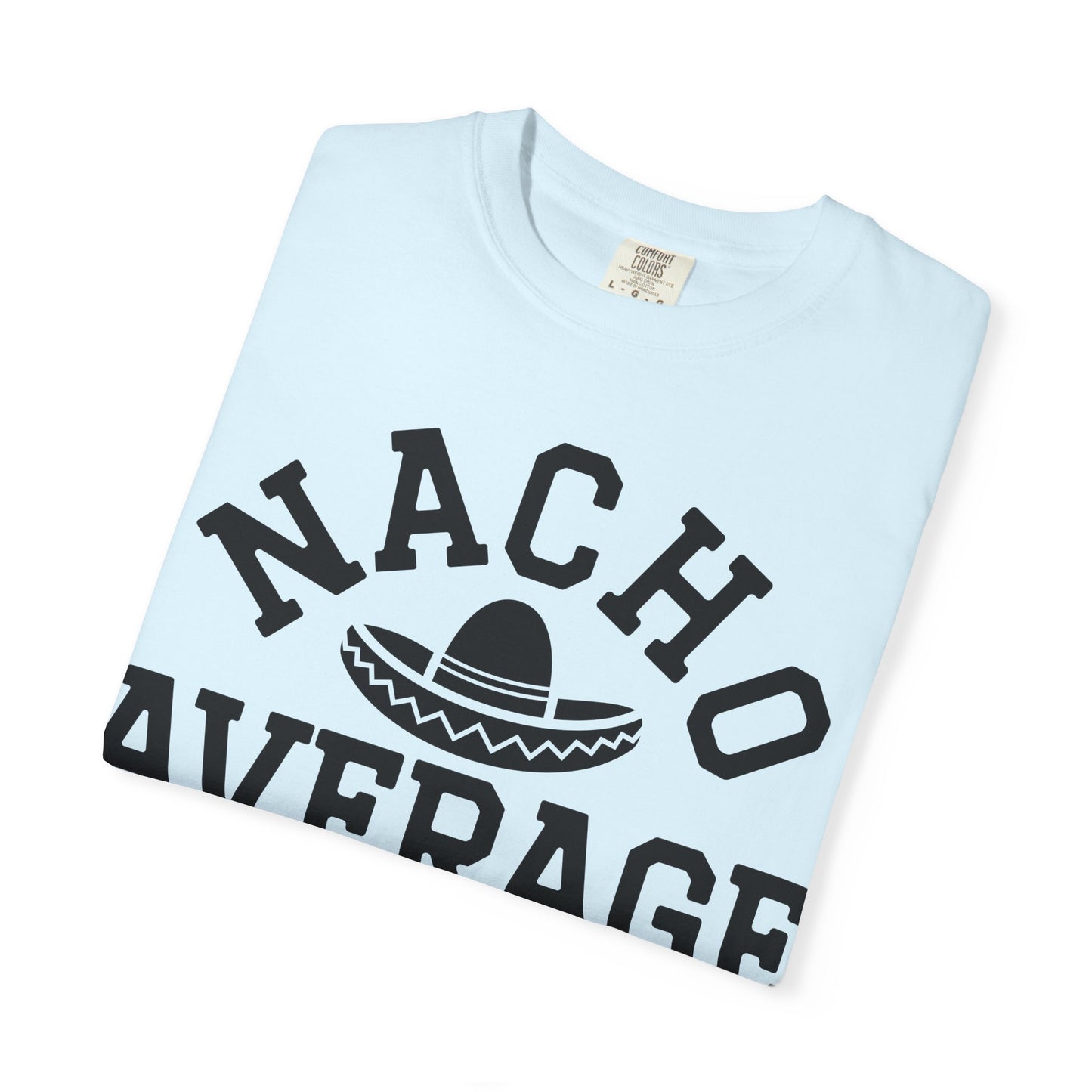 T-Shirt — "Nacho Average Mom" Funny Mom Tee with Sombrero Design