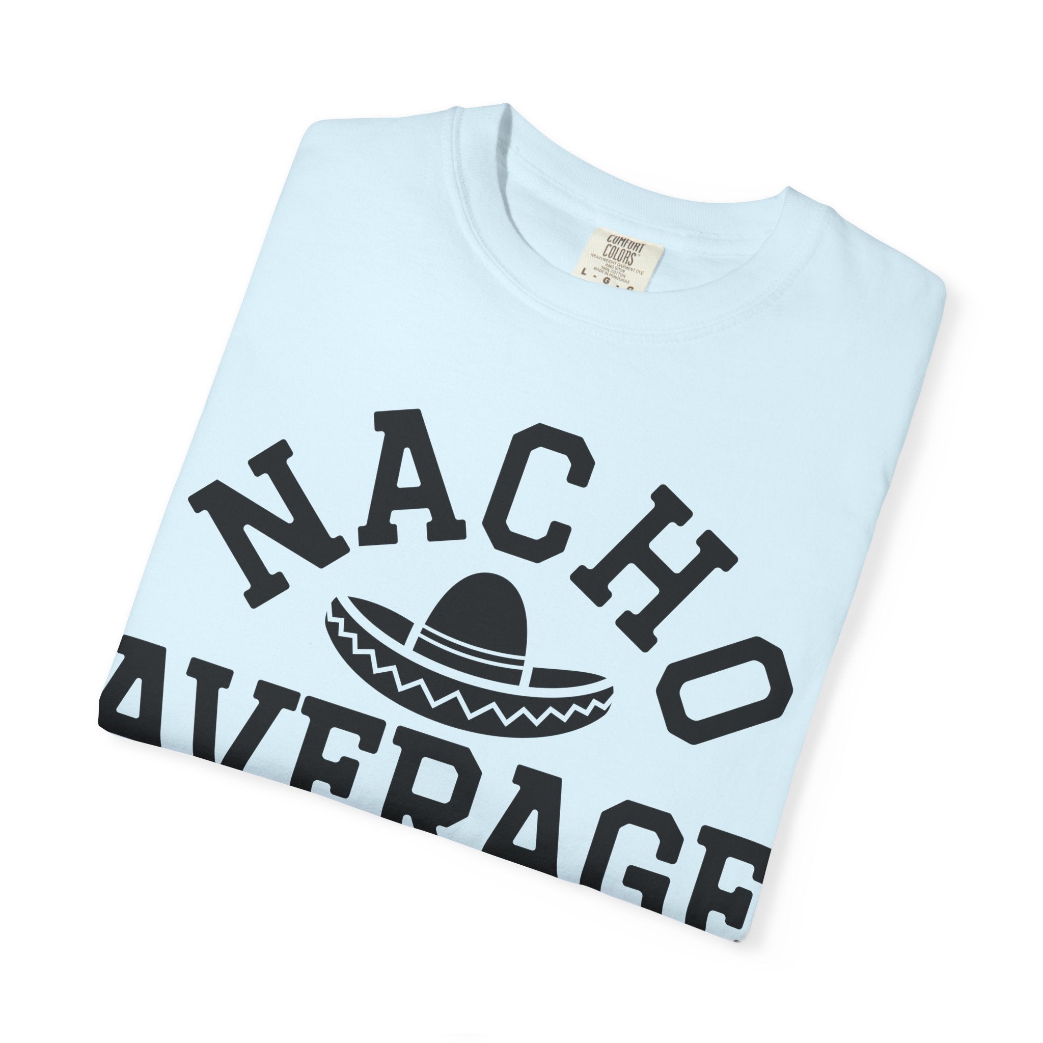 T-Shirt — "Nacho Average Mom" Funny Mom Tee with Sombrero Design
