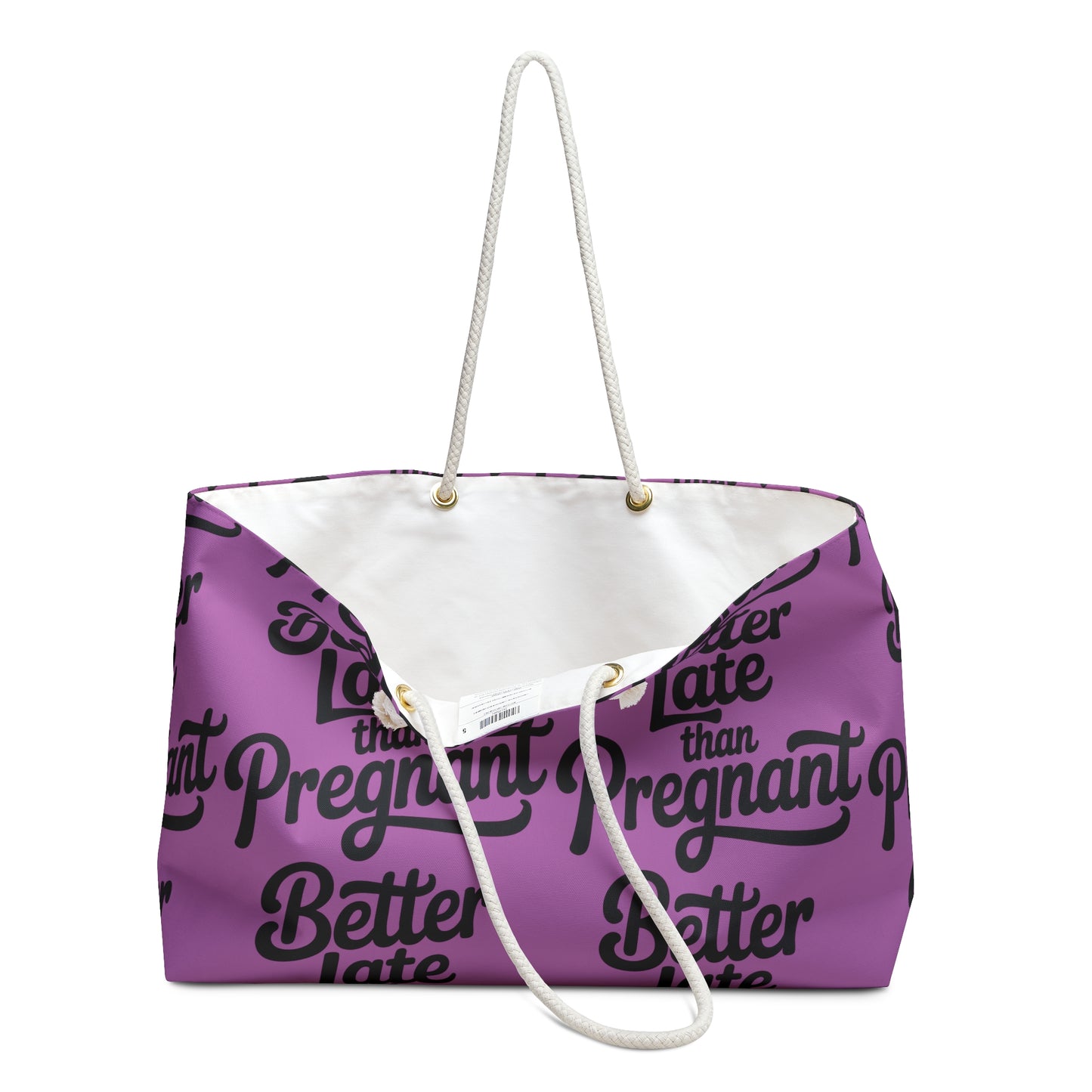 "Better Late Than Pregnant" Weekender Bag — Funny Feminine Travel Tote