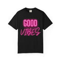 Good Vibes T-Shirt — Retro Pink Neon Graphic Tee