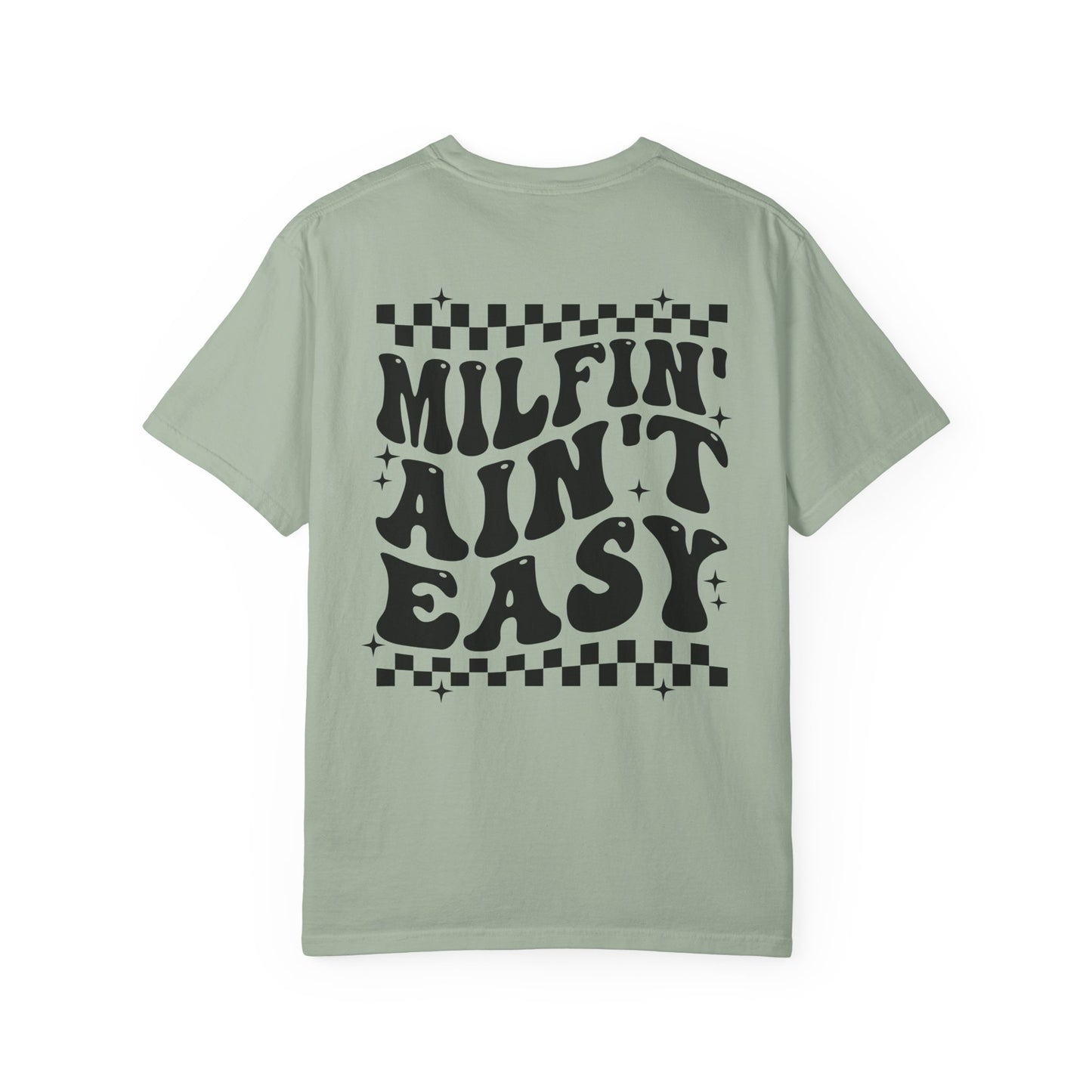 Milfin Ain't Easy Graphic T-Shirt