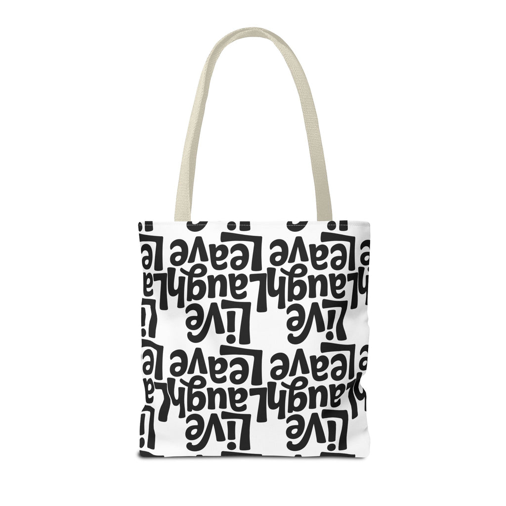 Live Laugh Leave Pattern Tote Bag – Black & White Motivational All-Over Print