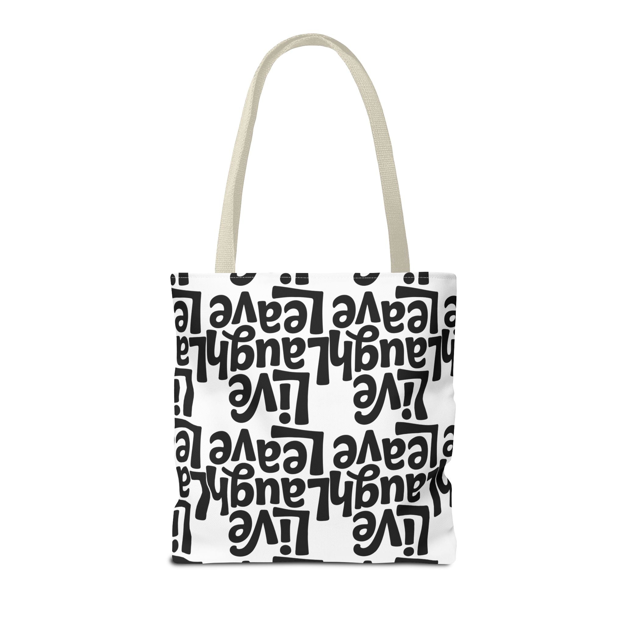 Live Laugh Leave Pattern Tote Bag – Black & White Motivational All-Over Print