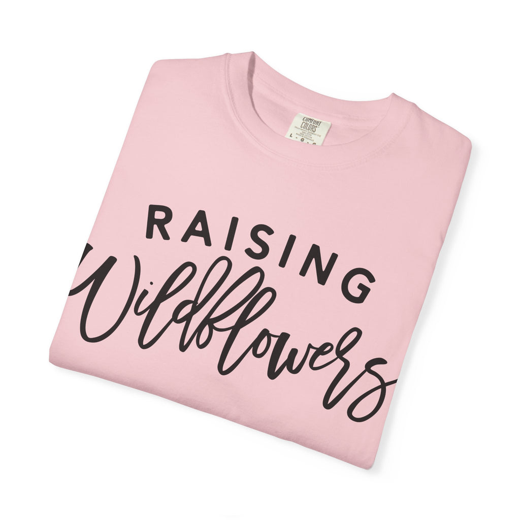 Raising Wildflowers T-Shirt