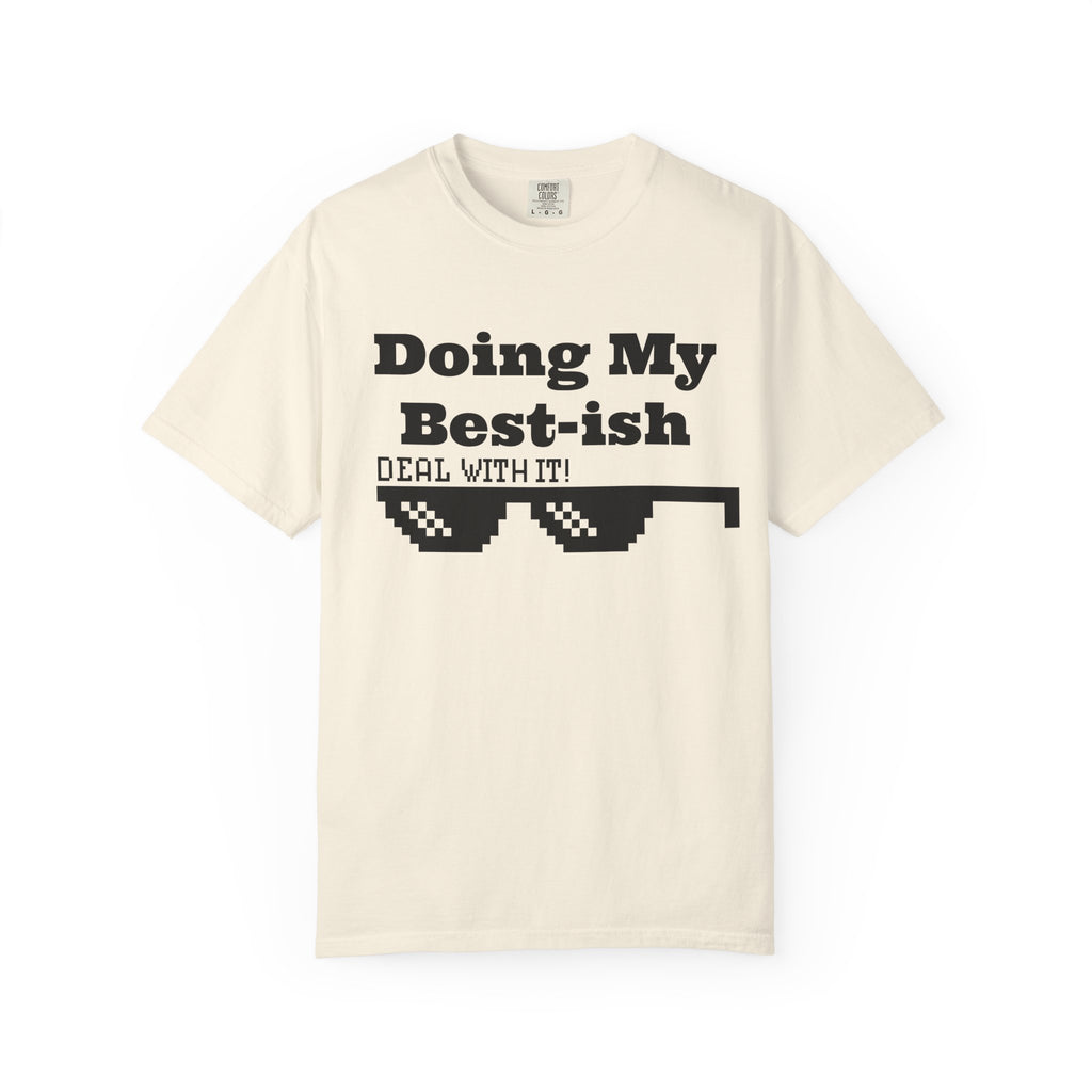 Doing My Best-ish T-Shirt — "Deal With It" Pixel Sunglasses Tee