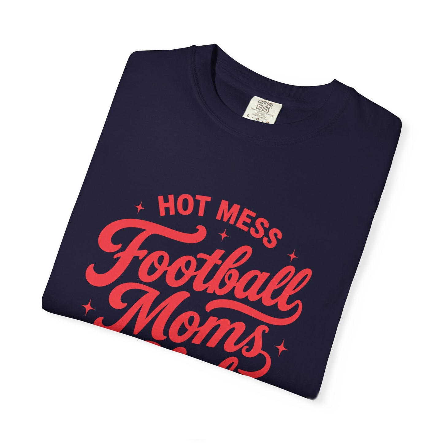 Football Moms Club T-Shirt — "Hot Mess" Script Tee for Game Day & Mom Life