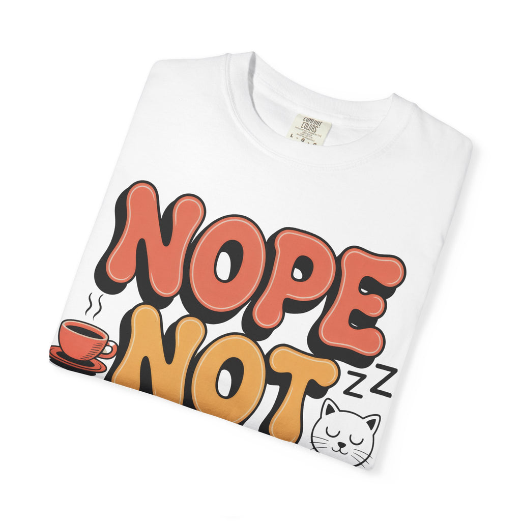 Nope Not Today T‑Shirt — Retro Cozy Graphic Tee with Cat & Coffee